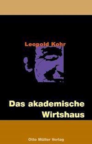 Cover for Leopold Kohr · Akademisches Wirtshaus (Buch)