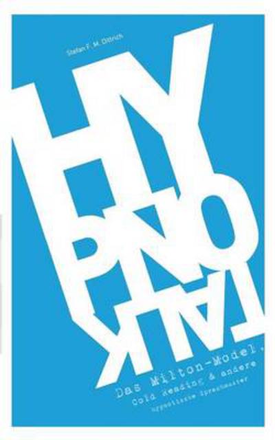 Hypnotalk - Stefan F. M. Dittrich - Livros - Books On Demand - 9783732241736 - 30 de abril de 2013