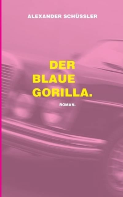 Cover for Alexander Schüssler · Der blaue Gorilla. (Book) (2023)