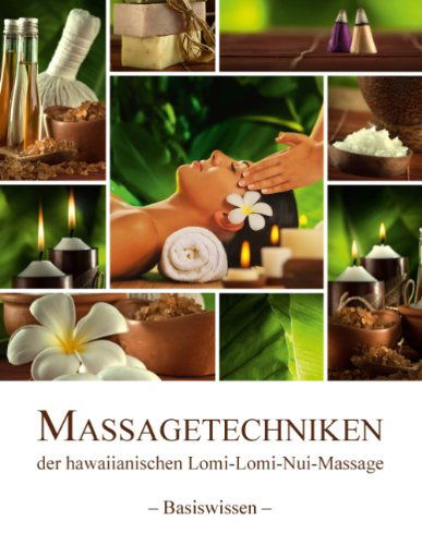Cover for Birgit Wieczorek · Massagetechniken der hawaiianischen Lomi-Lomi-Nui-Massage: - Basiswissen - (Paperback Book) [German edition] (2014)