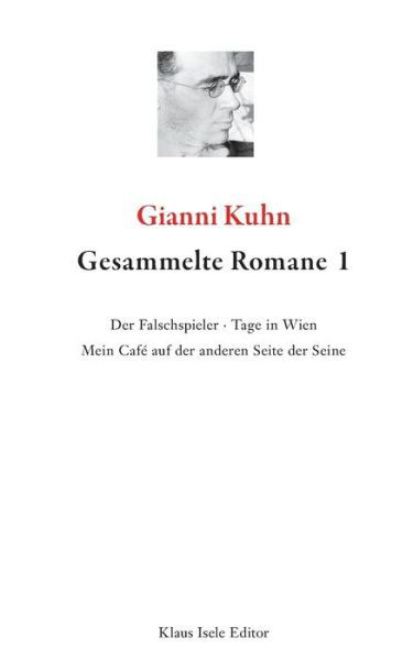 Gesammelte Romane 1 - Kuhn - Books -  - 9783750412736 - November 29, 2019