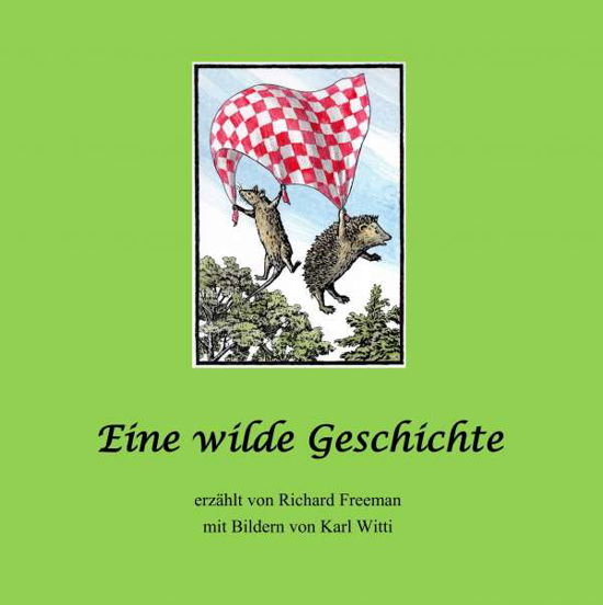 Cover for Freeman · Eine wilde Geschichte (Book)