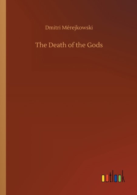 Cover for Dmitri Merejkowski · The Death of the Gods (Paperback Book) (2020)