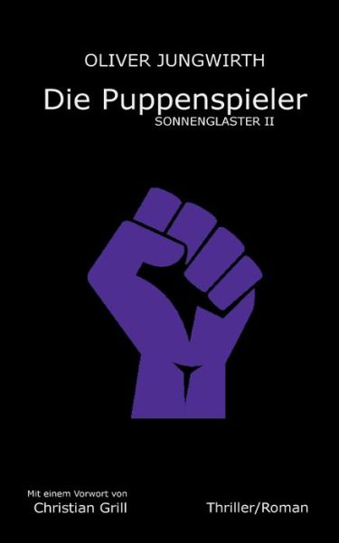 Cover for Oliver Jungwirth · Die Puppenspieler: Sonnenglaster II (Paperback Book) (2021)