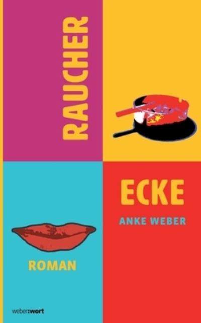 Cover for Anke Weber · Raucherecke (Book) (2024)