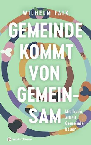 Cover for Wilhelm Faix · Gemeinde kommt von gemeinsam (Book) (2022)