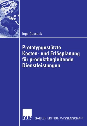 Cover for Ingo Cassack · Prototypgestutzte Kosten- Und Erloesplanung Fur Produktbegleitende Dienstleistungen (Paperback Book) [2006 edition] (2006)