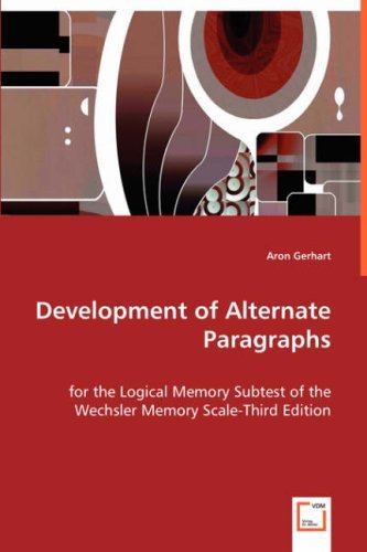 Cover for Aron Gerhart · Development of Alternate Paragraphs: for the Logical Memory Subtest of the Wechsler Memory Scale-third Edition (Pocketbok) (2008)