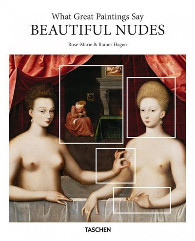 Cover for Hagen, Rainer &amp; Rose-Marie · What Great Paintings Say. Beautiful Nudes (Hardcover bog) (2018)