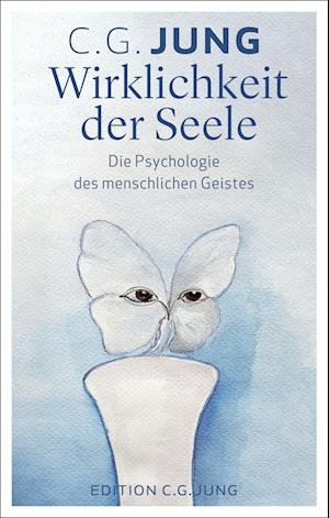 Cover for C. G. Jung · Wirklichkeit der Seele (Gebundenes Buch) (2022)