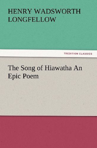 Cover for Henry Wadsworth Longfellow · The Song of Hiawatha an Epic Poem (Paperback Bog) (2012)
