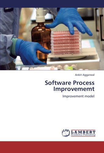 Cover for Ankit Aggarwal · Software Process Improvememt: Improvement Model (Paperback Book) (2012)