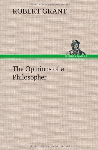 Cover for Robert Grant · The Opinions of a Philosopher (Hardcover Book) (2012)