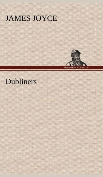 Cover for James Joyce · Dubliners (Innbunden bok) (2012)