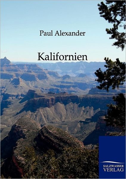Cover for Paul Alexander · Kalifornien (Paperback Bog) [German edition] (2012)