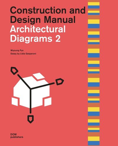 Cover for Miyoung Pyo · Architectural Diagrams 2: Construction and Design Manual - Construction and Design Manual (Hardcover Book) (2019)