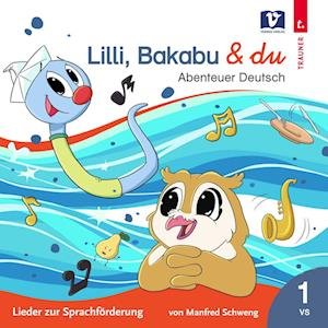 Cover for Manfred Schweng · Lilli,bakabu &amp; Du: Abenteuer Deutsch (CD) (2023)