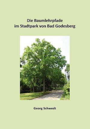 Cover for Georg Schwedt · Die Baumlehrpfade im Stadtpark Bad Godesberg (Book) (2024)