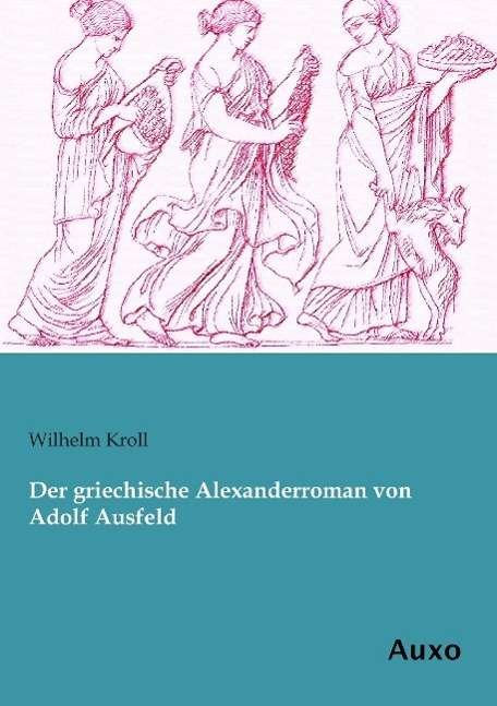 Cover for Kroll · Der griechische Alexanderroman vo (Bog)