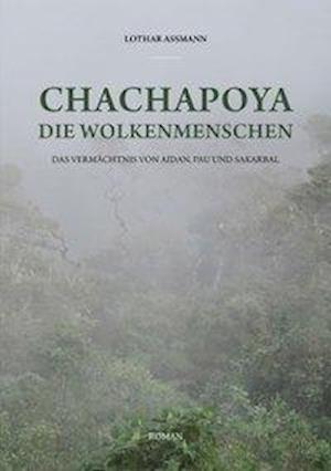 Cover for Assmann · Chachapoya - Die Wolkenmenschen (Book)