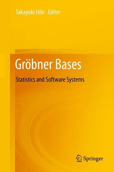 Cover for Takayuki Hibi · Groebner Bases: Statistics and Software Systems (Hardcover Book) [2013 edition] (2014)