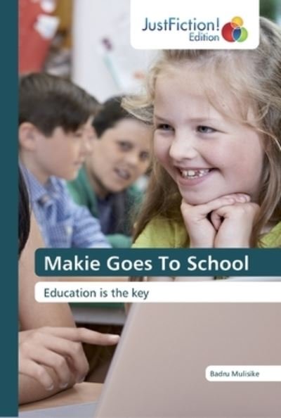 Makie Goes To School - Mulisike - Books -  - 9786200112736 - December 27, 2019