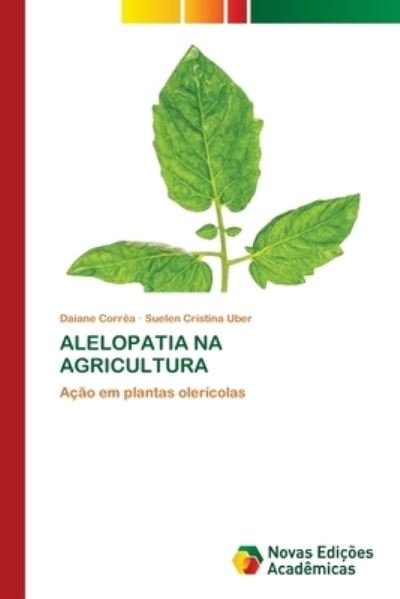 Cover for Daiane Corrêa · Alelopatia Na Agricultura (Paperback Book) (2021)