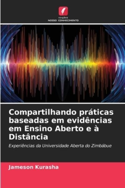 Cover for Jameson Kurasha · Compartilhando praticas baseadas em evidencias em Ensino Aberto e a Distancia (Paperback Book) (2021)