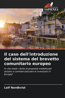 Cover for Leif Nordkvist · Il caso dell'introduzione del sistema del brevetto comunitario europeo (Paperback Book) (2021)