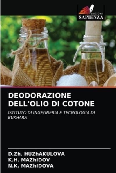 Cover for D Zh Huzhakulova · Deodorazione Dell'olio Di Cotone (Paperback Book) (2021)