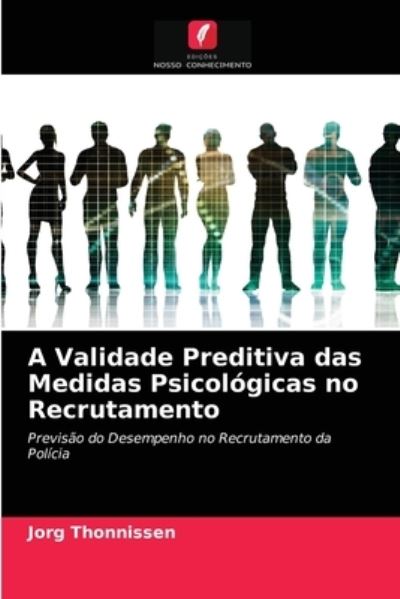 Cover for Jorg Thonnissen · A Validade Preditiva das Medidas Psicologicas no Recrutamento (Paperback Book) (2021)