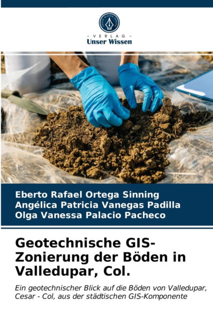 Cover for Eberto Rafael Ortega Sinning · Geotechnische GIS-Zonierung der Boeden in Valledupar, Col. (Paperback Book) (2021)