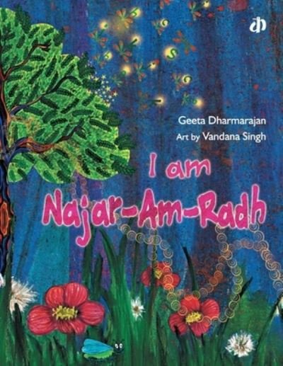 Cover for Geeta Dharmarajan · I am Najar-am-Radh (Paperback Book) (2011)