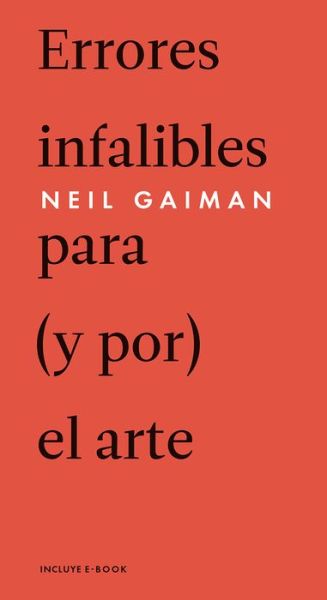 Cover for Neil Gaiman · Errores Infalibles Para (Y Por) El Arte (Hardcover Book) (2015)