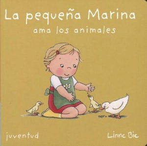 Cover for Linne Bie · Pequena Marina Ama Los Animales, La (Board book) [Spanish, Brdbk edition] (2012)