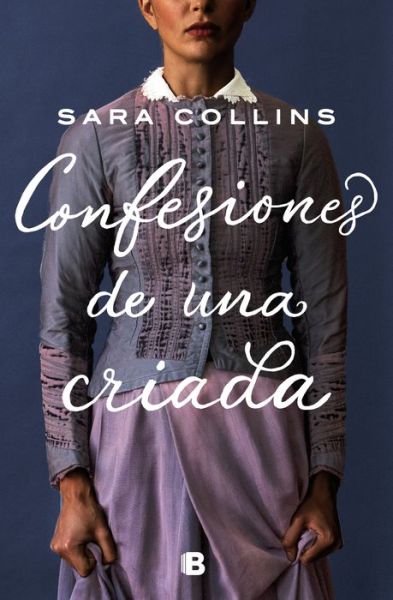 Cover for Sara Collins · Confesiones de una criada / The Confessions of Frannie Langton (Paperback Book) (2021)