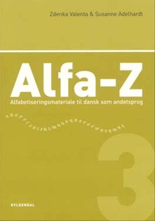 Cover for Zdenka Valenta; Susanne Adelhardt · Alfa-Z: Alfa-Z 3 (Sewn Spine Book) [2.º edición] (2006)
