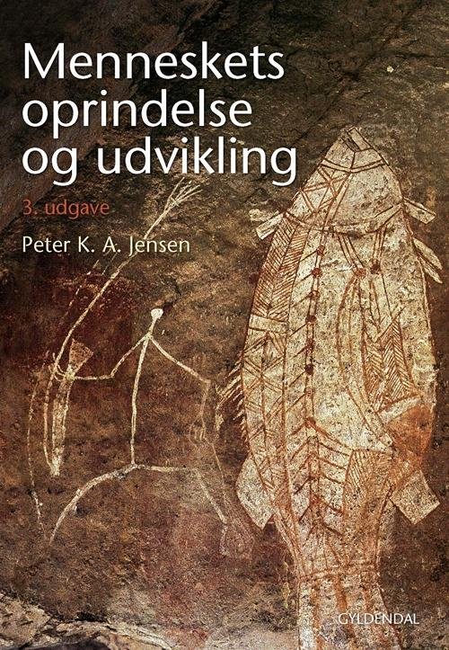 Cover for Peter K. A. Jensen · Menneskets oprindelse og udvikling (Inbunden Bok) [3:e utgåva] [Indbundet] (2005)