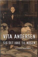 Cover for Vita Andersen · Sig det ikke til nogen (Bok) [1. utgave] (2013)