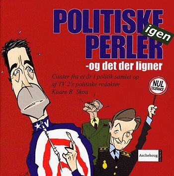 Cover for Kaare R. Skou · Politiske perler igen - og det der ligner (Book) [1st edition] (2004)