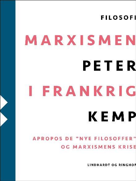 Cover for Peter Kemp · Marxismen i Frankrig (Heftet bok) [2. utgave] (2017)