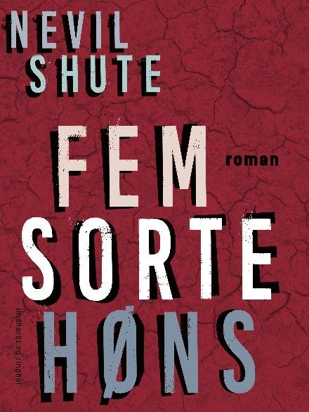 Cover for Nevil Shute · Fem sorte høns (Sewn Spine Book) [2º edição] (2018)