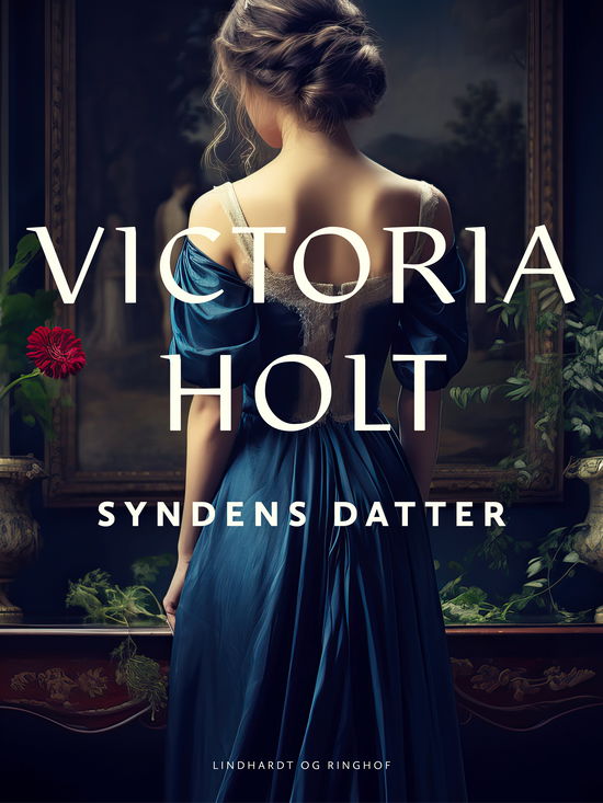 Cover for Victoria Holt · Syndens datter (Sewn Spine Book) [1e uitgave] (2025)