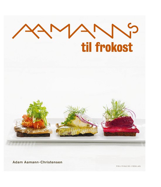 Cover for Adam Aamann-Christensen · Aamanns til frokost (Indbundet Bog) [2. udgave] (2013)