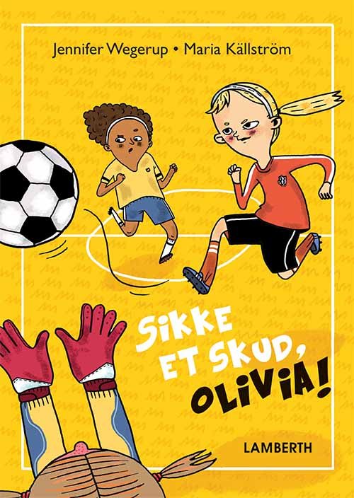 Cover for Jennifer Wegerup · Sikke et skud, Olivia! (Bound Book) (2019)