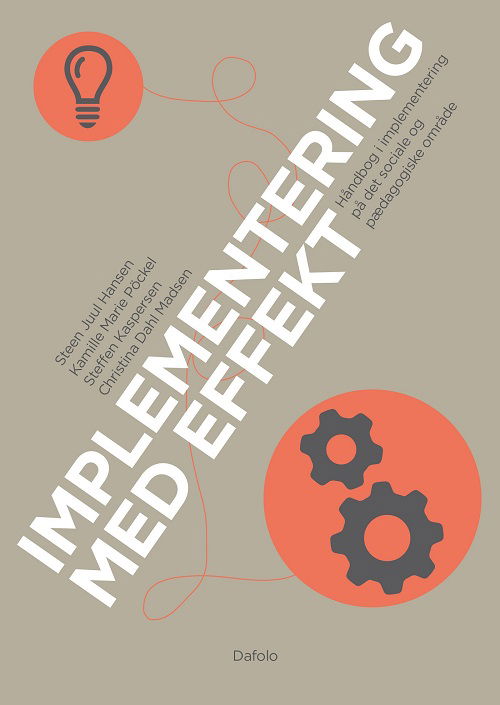 Cover for Steen Juul Hansen, Kamille Marie Pöckel, Steffen Kaspersen og Christina Dahl Madsen · Implementering med effekt (Paperback Book) [1er édition] (2022)