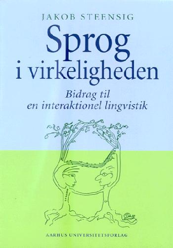 Jakob Steensig · Sprog i virkeligheden (Sewn Spine Book) [1e uitgave] (2001)