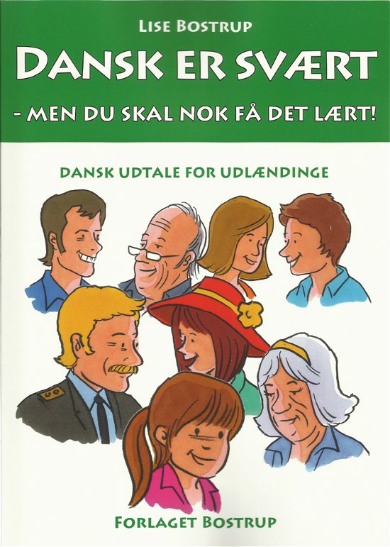 Cover for Lise Bostrup · Dansk er svært - men du skal nok få det lært! (Book) [1.º edición] (2012)