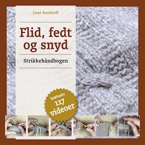 Cover for Lene Randorff · Flid, fedt og snyd - Strikkehåndbogen (Spiralbog) [1. udgave] (2019)