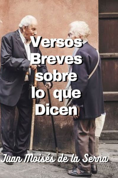 Cover for Juan Mois S De La Se · Versos Breves Sobre Lo Que Dicen (Paperback Book) (2022)